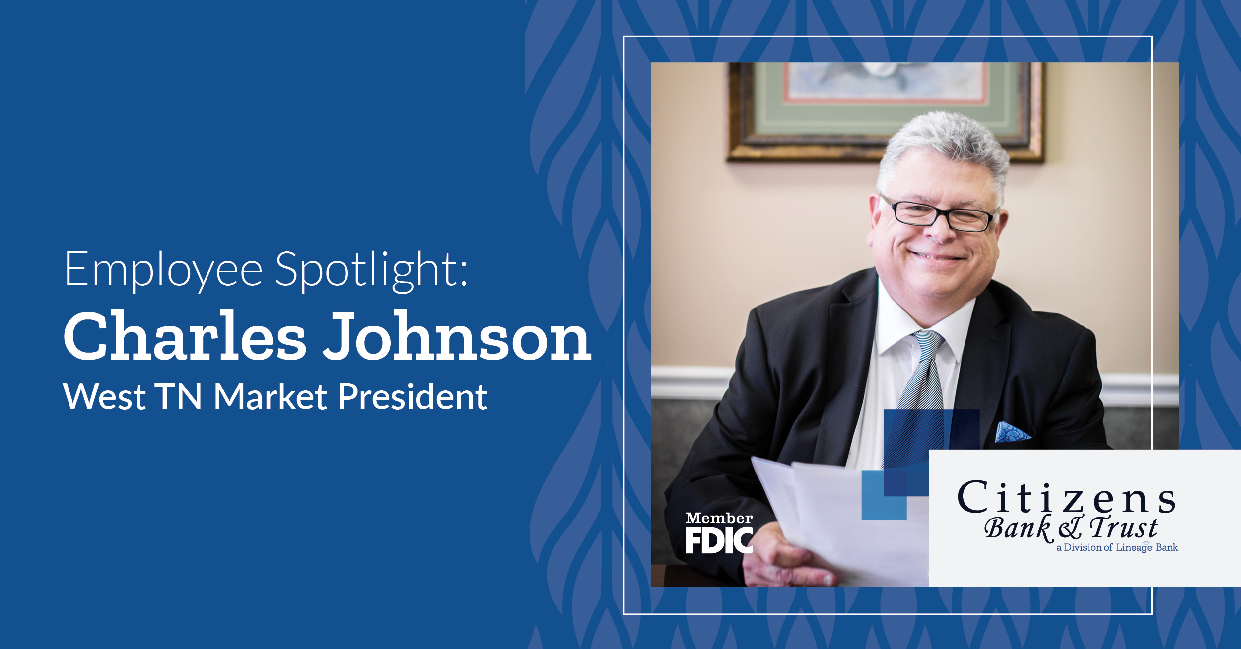 Employee Spotlight: Charles Johnson, West Tennessee Market President